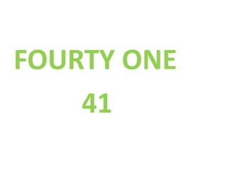 FOURTY ONE
41
 