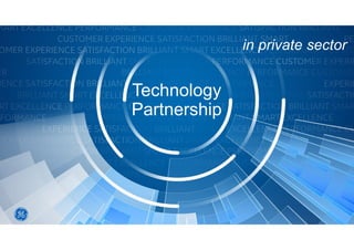 Technology
Partnership
in private sector
 