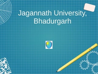 Jagannath University,
Bhadurgarh
 