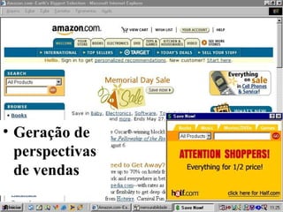 • Geração de
perspectivas
de vendas

 