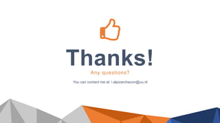 Thanks!
You can contact me at: i.alpizarchacon@uu.nl
Any questions?
 