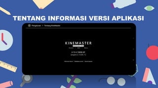 TENTANG INFORMASI VERSI APLIKASI
 