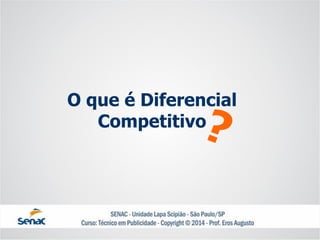 O que é Diferencial Competitivo  