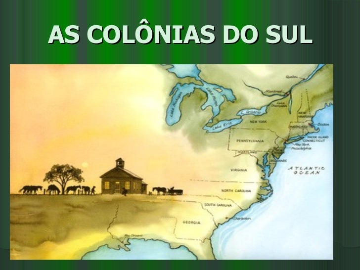 Interesse Predominante Dos Colonizadores Das Colonias Do Sul