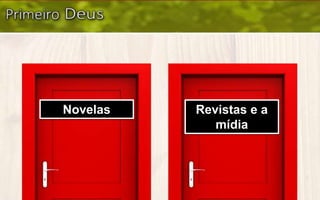 Novelas Revistas e a
mídia
 