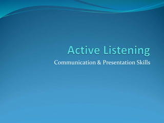 Communication & Presentation Skills
 