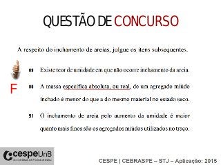 QUESTÃO DE CONCURSO
2011
F
 