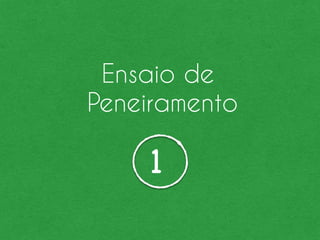 PARTE II
ENSAIOS E PROPRIEDADES
 