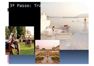 3º Passo: Tracking 
 