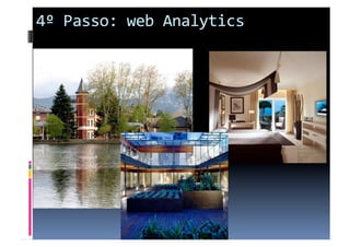 4º Passo: web Analytics 
 