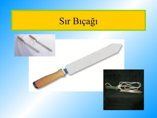 Sır Bıçağı
 