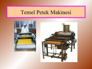 Temel Petek Makinesi
 