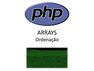 ARRAYS Ordenação  