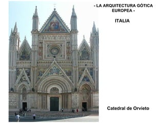 - LA ARQUITECTURA GÓTICA EUROPEA - ITALIA Catedral de Orvieto 