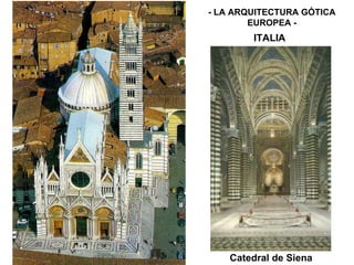 - LA ARQUITECTURA GÓTICA EUROPEA - ITALIA Catedral de Siena 
