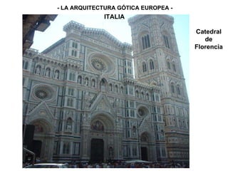 - LA ARQUITECTURA GÓTICA EUROPEA - ITALIA Catedral de Florencia 