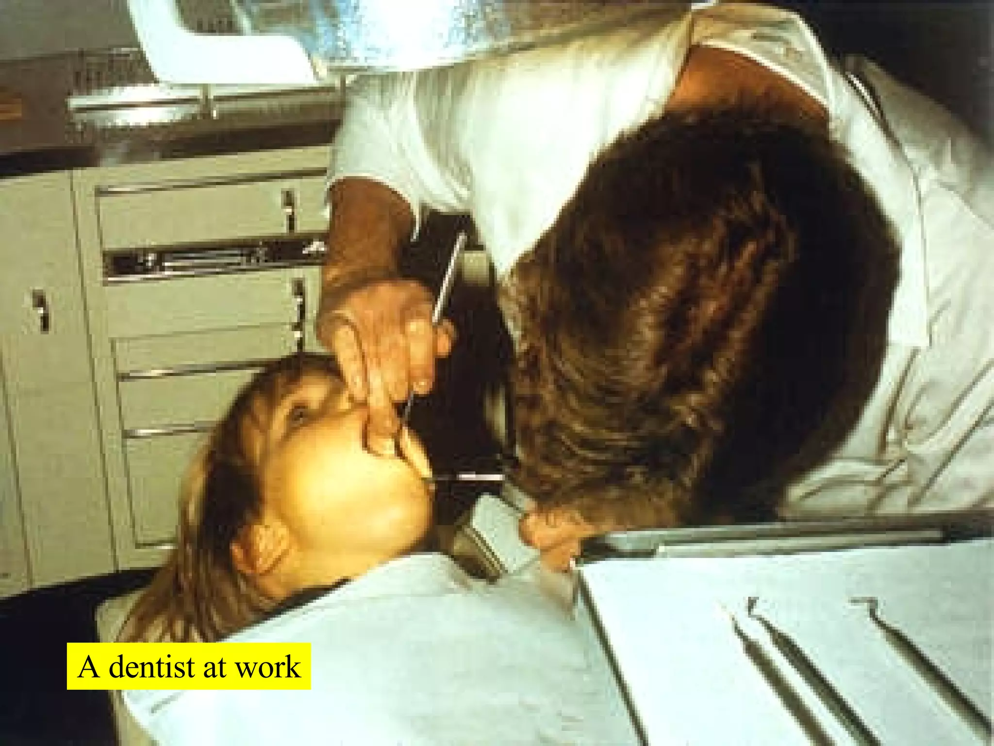 A dentist at work 