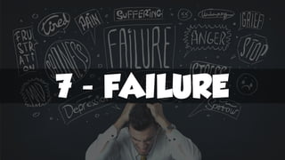 7 - FAILURE
 