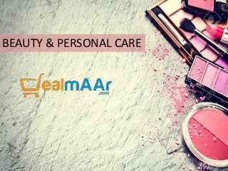 BEAUTY & PERSONAL CARE
 