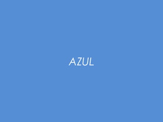 AZUL 
 