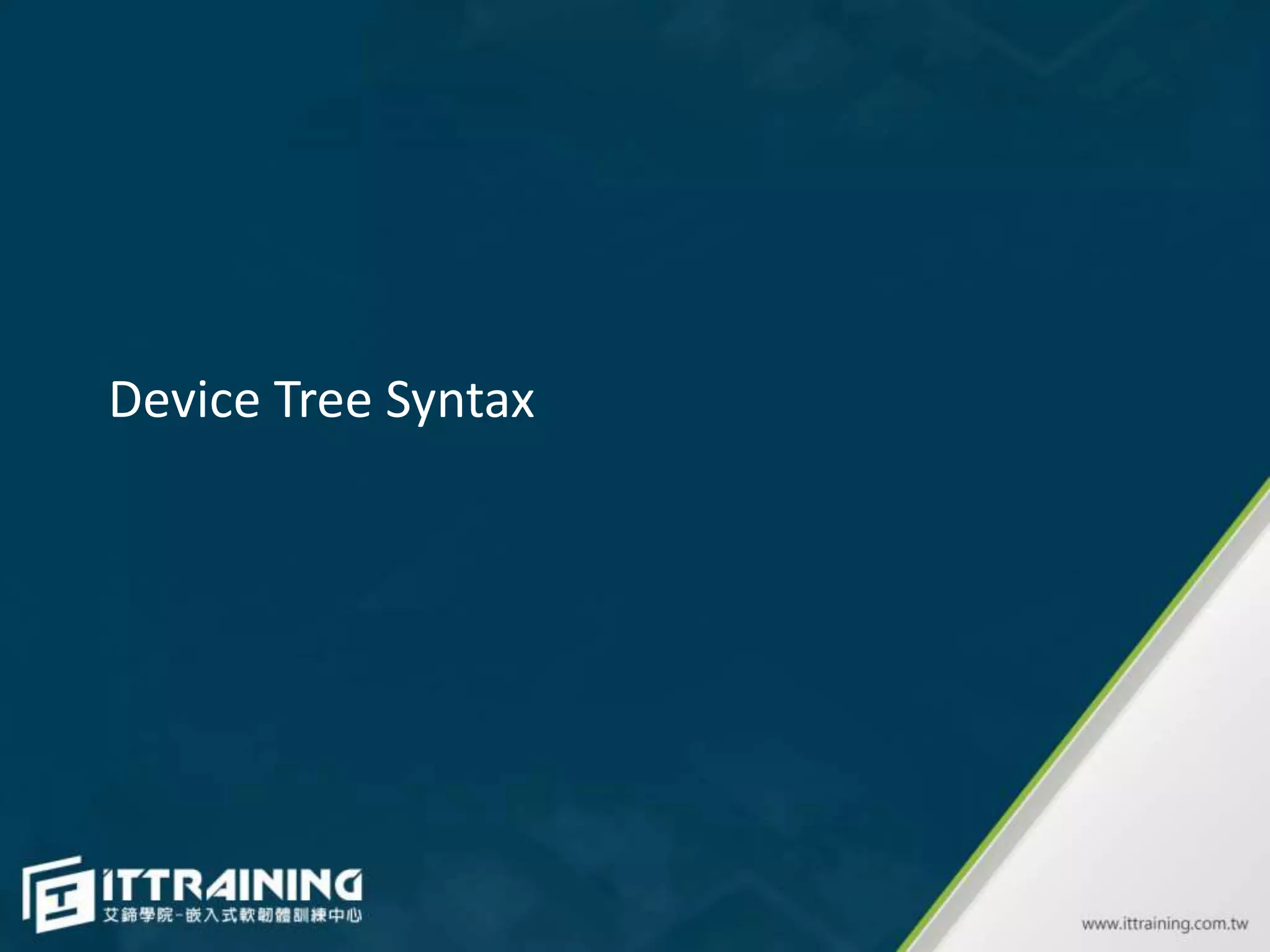 Device Tree Syntax
 