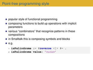 Point-free programming style
popular style of functional programming
composing functions to build up operations with impli...