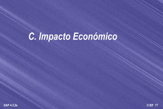 C. Impacto Económico  