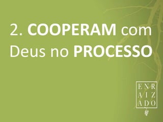 2. COOPERAM com
Deus no PROCESSO
 