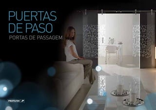 PUERTAS
DE PASO
 PORTAS DE PASSAGEM




40
 