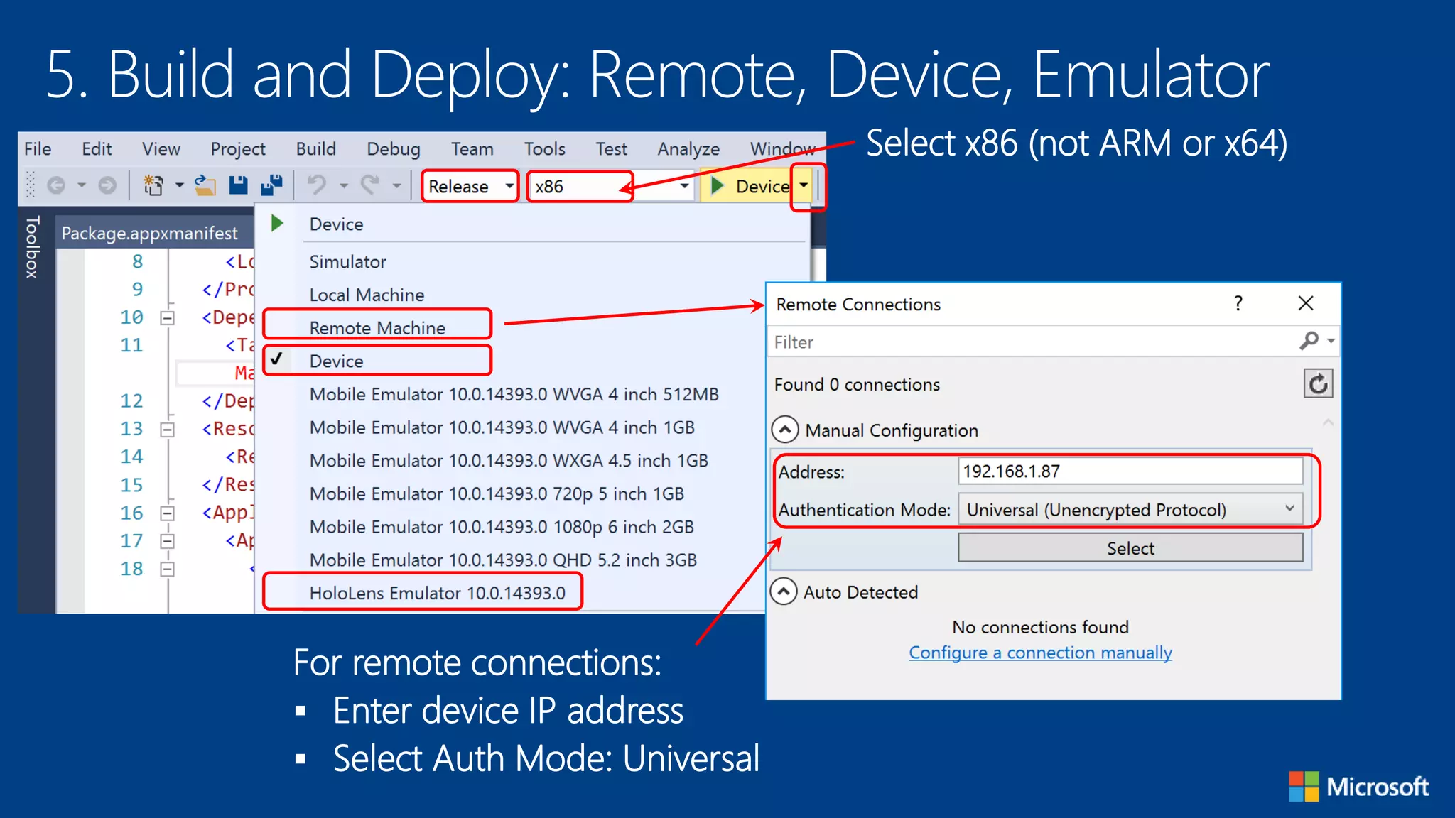 5. Build and Deploy: Remote, Device, Emulator
For remote connections:
 Enter device IP address
 Select Auth Mode: Universal
Select x86 (not ARM or x64)
 