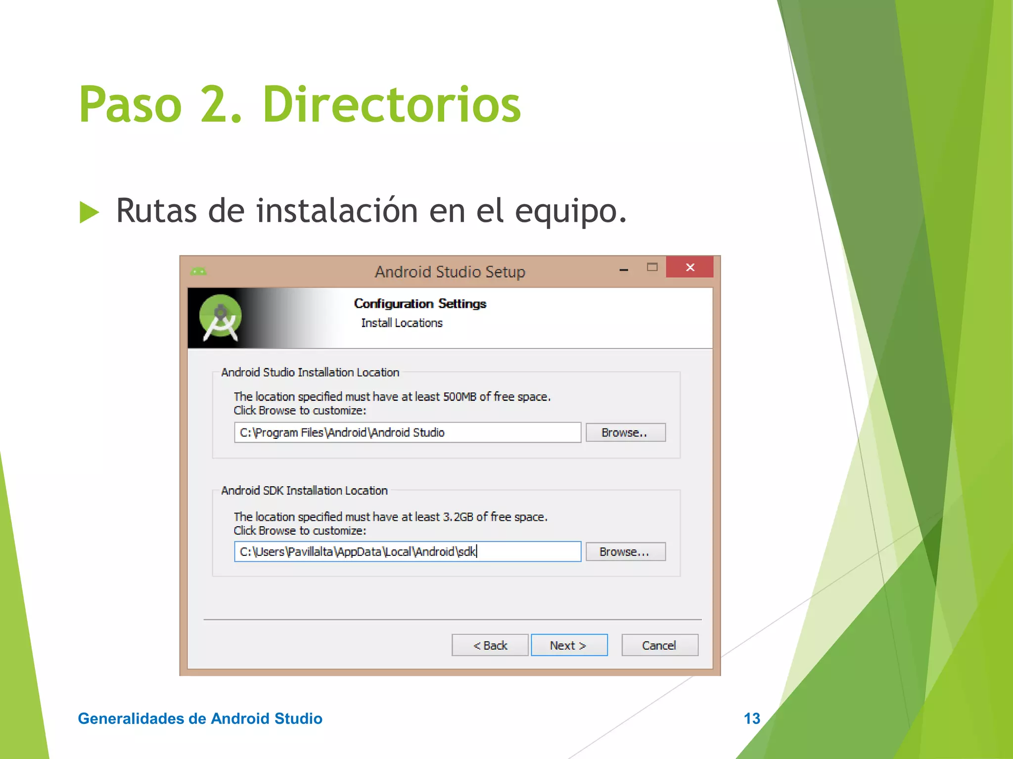 Configuración de Android Studio
Diseño y Desarrollo De App Para Móviles
Nombre del Acceso directo en menú inicio.
Paso 3. Acceso Directo
13
 