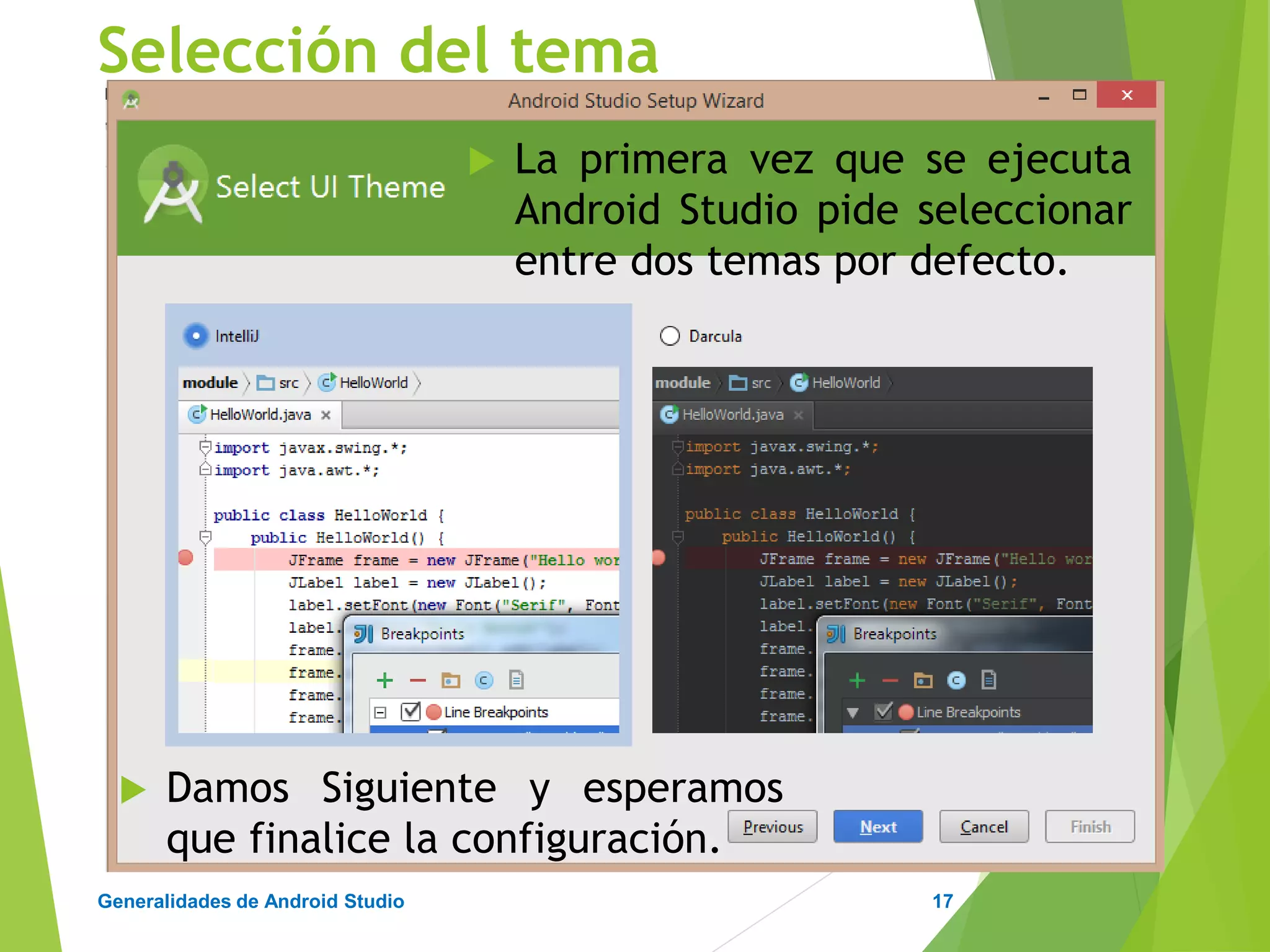 Configuración de Android Studio
Diseño y Desarrollo De App Para Móviles
Finalizar
17
 