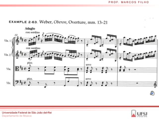 P R O F. M A R C O S F I L H O




Universidade Federal de São João del-Rei
Departamento de Música
 