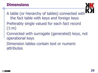 Tend to have huge numbers of records 