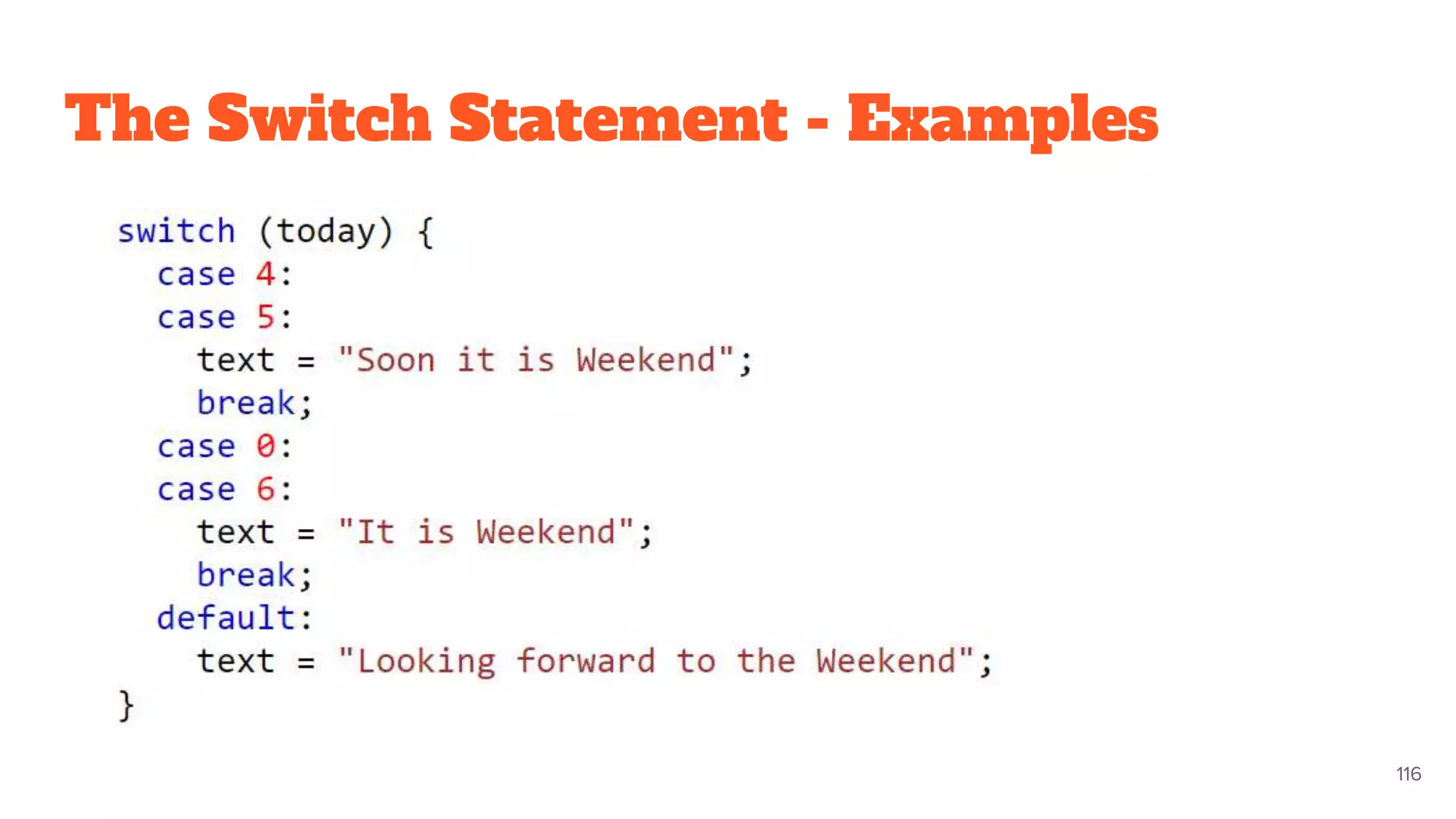 The Switch Statement - Examples
116
 
