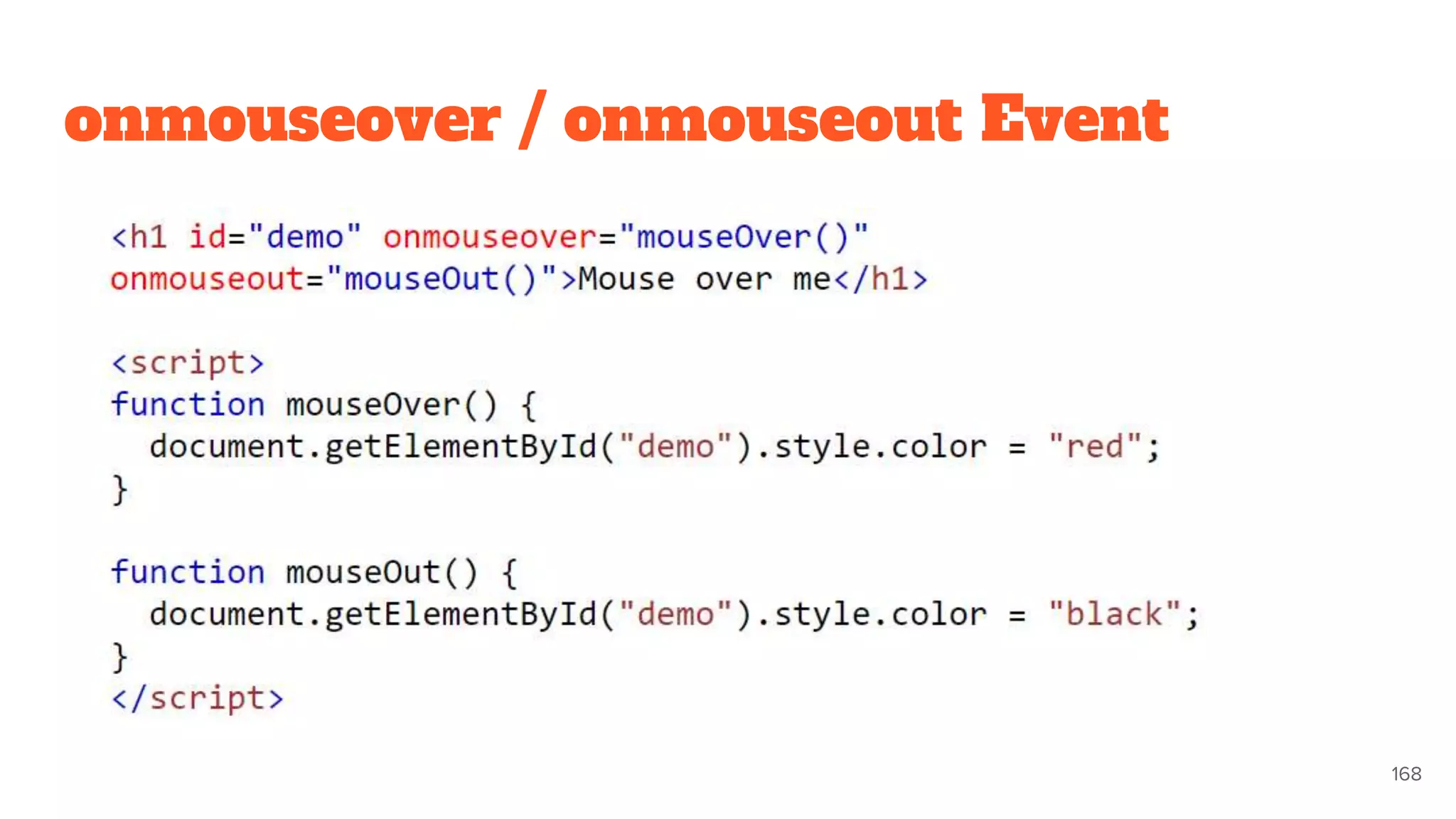 onmouseover / onmouseout Event
168
 