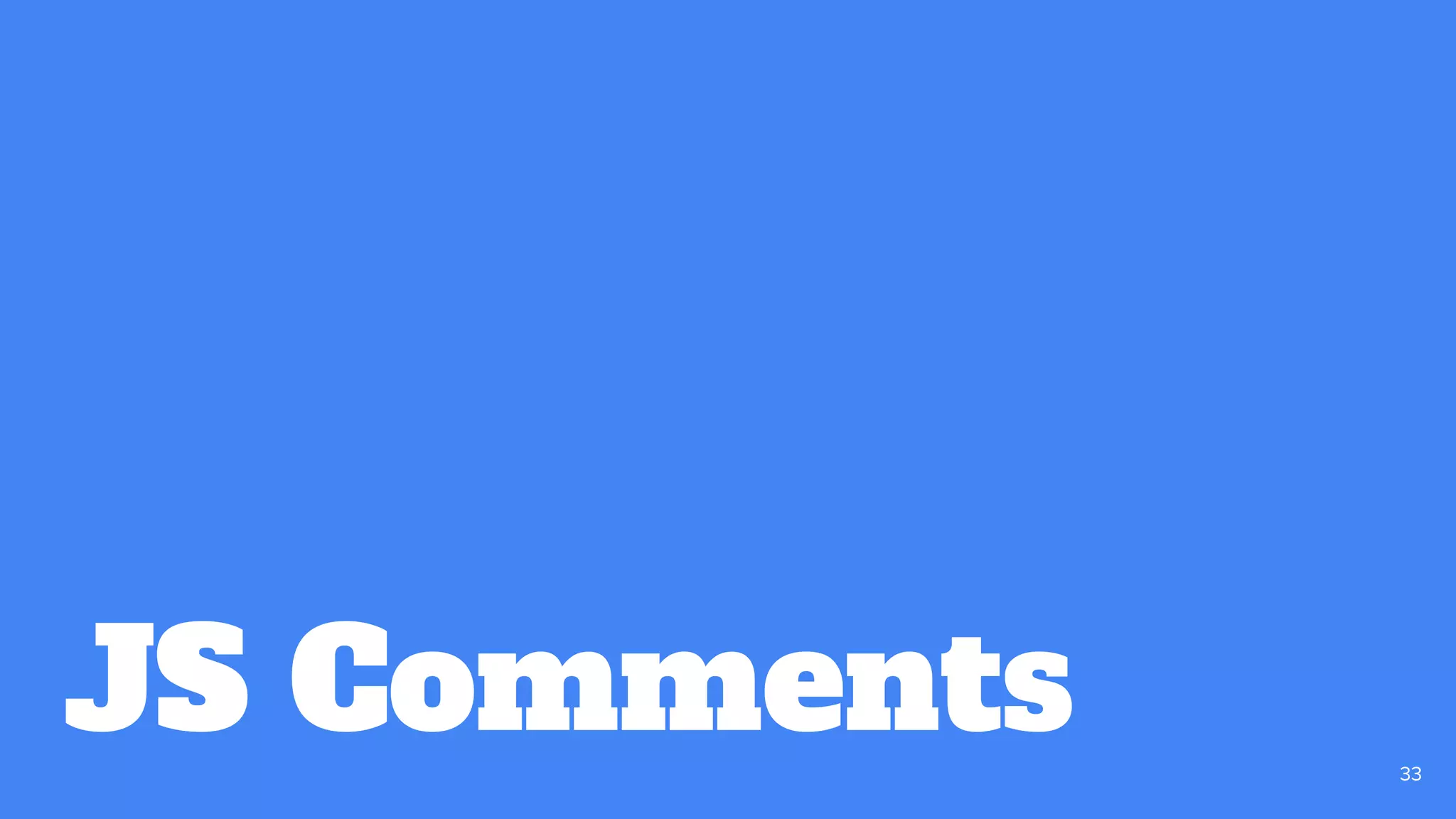 JS Comments 33
 