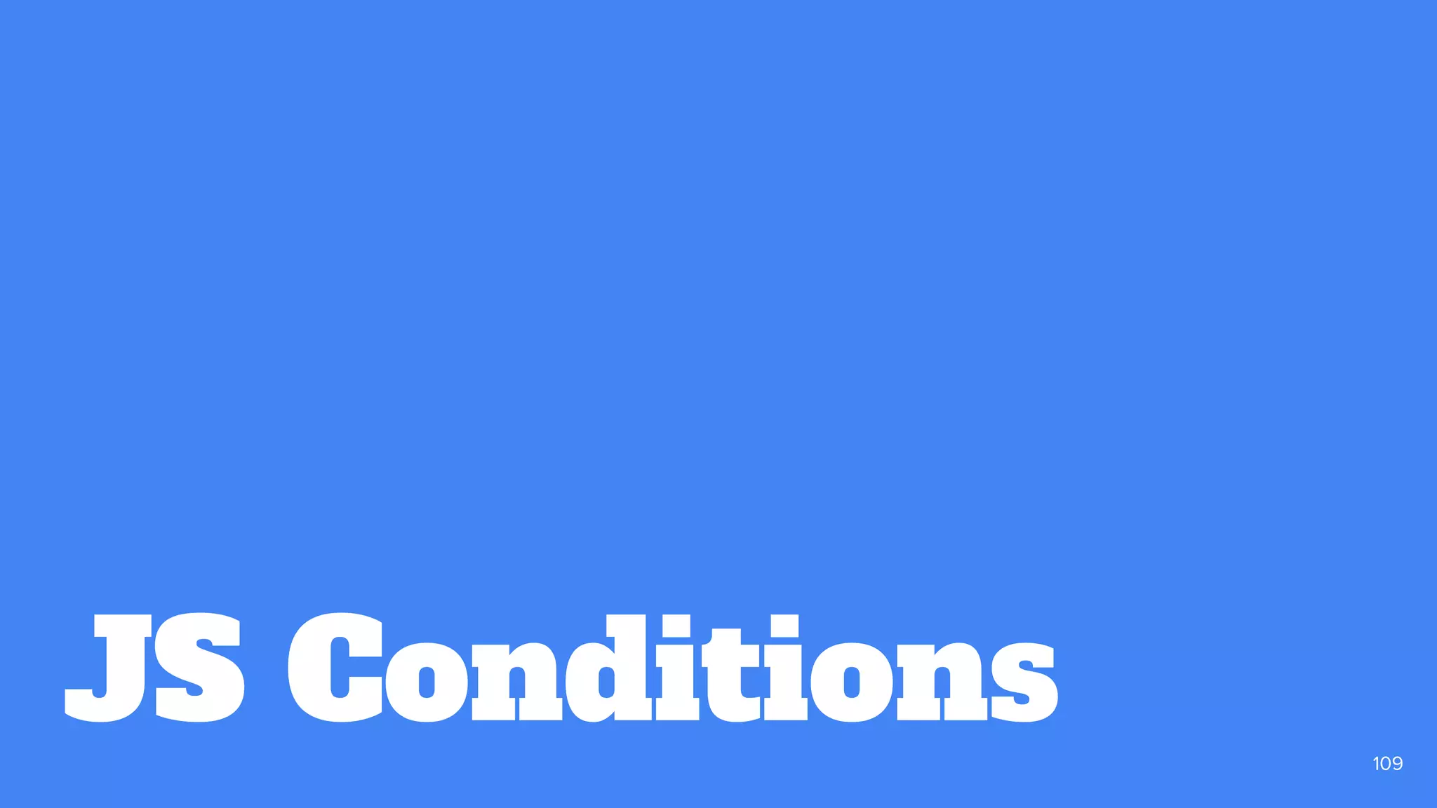 JS Conditions 109
 
