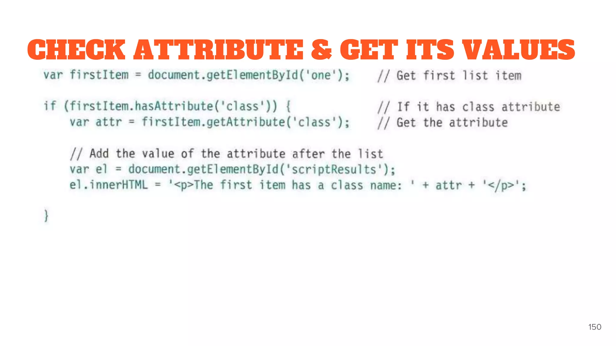 CHECK ATTRIBUTE & GET ITS VALUES
150
 