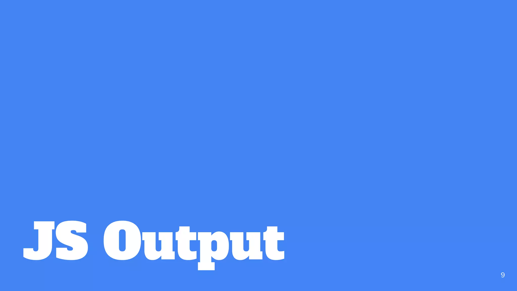 JS Output 9
 