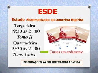 Terça-feira
19:30 às 21:00
Tomo II
Quarta-feira
19:30 às 21:00
Tomo Unico
Cursos em andamento
 