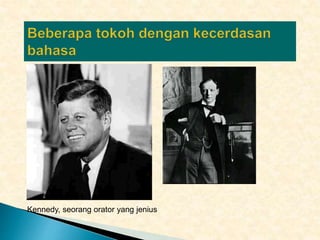 Kennedy, seorang orator yang jenius
 