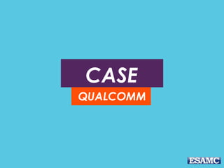 CASE 
QUALCOMM 
 