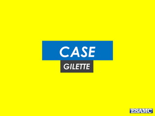 CASE 
GILETTE 
 