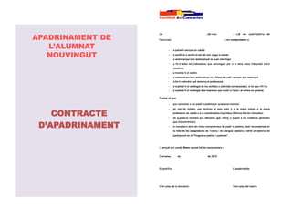 APADRINAMENT DE
   L’ALUMNAT
   NOUVINGUT




    CONTRACTE
 D’APADRINAMENT
 