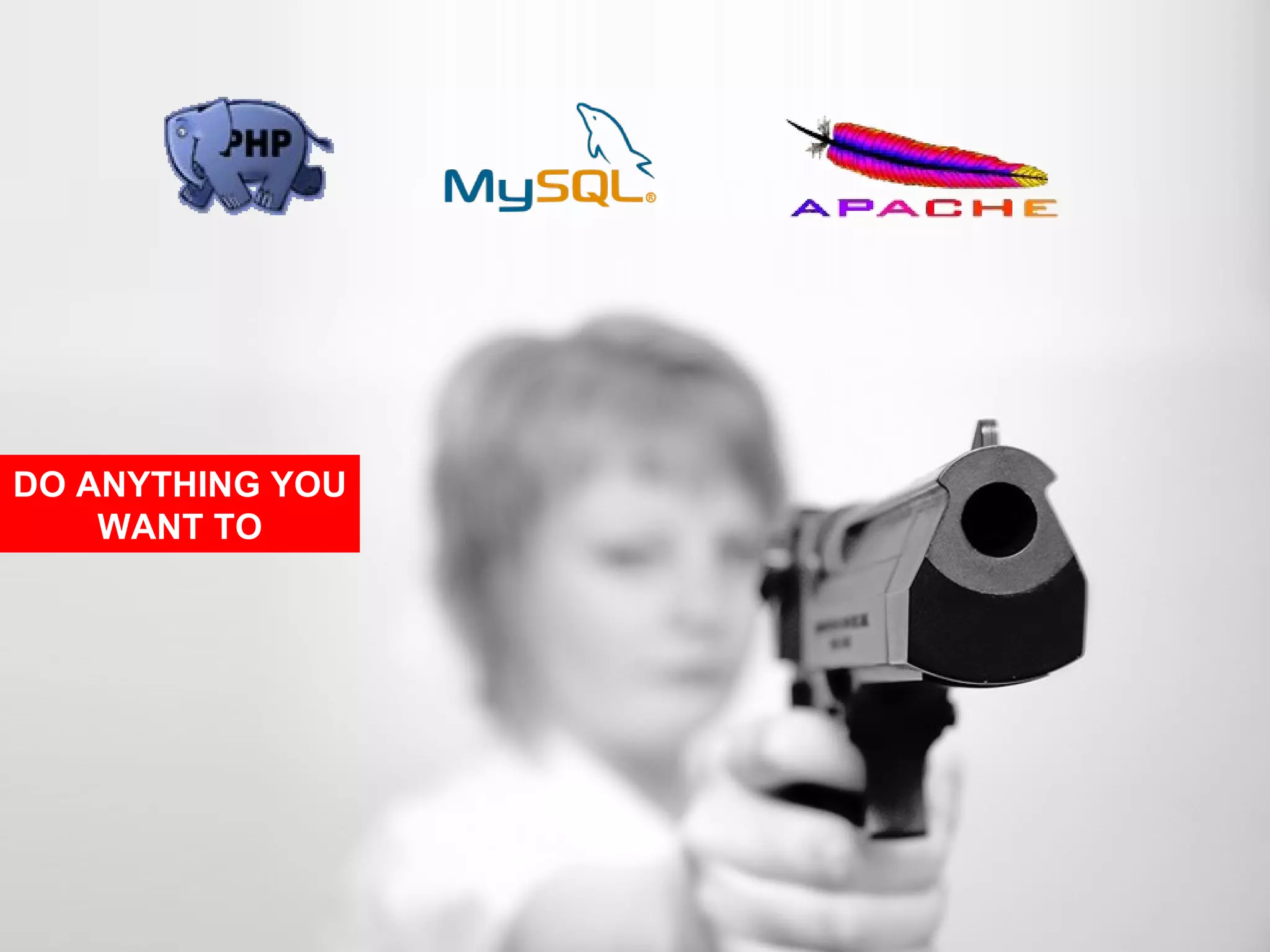 DO ANYTHING YOU WANT TO 