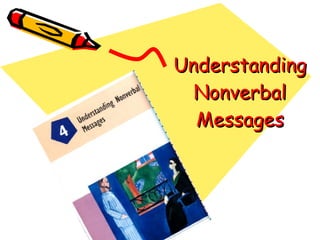 Understanding Nonverbal Messages 