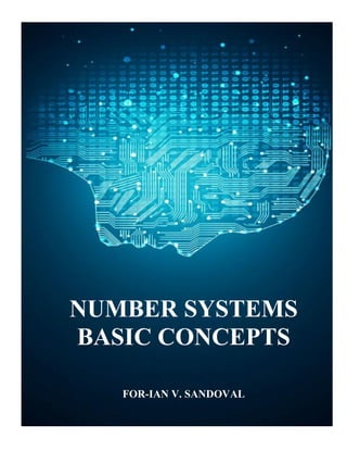 1
NUMBER SYSTEMS
BASIC CONCEPTS
FOR-IAN V. SANDOVAL
 