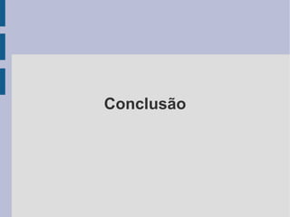 Conclusão
 