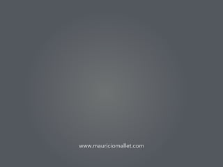 www.mauriciomallet.com
 